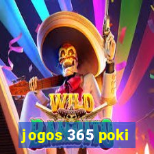 jogos 365 poki